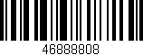 Código de barras (EAN, GTIN, SKU, ISBN): '46888808'