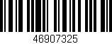 Código de barras (EAN, GTIN, SKU, ISBN): '46907325'