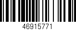 Código de barras (EAN, GTIN, SKU, ISBN): '46915771'