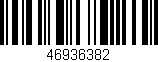 Código de barras (EAN, GTIN, SKU, ISBN): '46936382'
