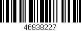 Código de barras (EAN, GTIN, SKU, ISBN): '46938227'