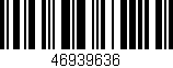 Código de barras (EAN, GTIN, SKU, ISBN): '46939636'