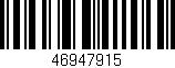 Código de barras (EAN, GTIN, SKU, ISBN): '46947915'