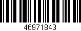 Código de barras (EAN, GTIN, SKU, ISBN): '46971843'