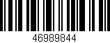 Código de barras (EAN, GTIN, SKU, ISBN): '46989844'