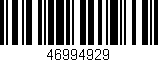 Código de barras (EAN, GTIN, SKU, ISBN): '46994929'