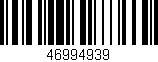 Código de barras (EAN, GTIN, SKU, ISBN): '46994939'