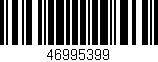 Código de barras (EAN, GTIN, SKU, ISBN): '46995399'