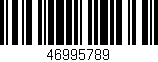 Código de barras (EAN, GTIN, SKU, ISBN): '46995789'