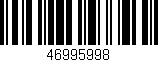 Código de barras (EAN, GTIN, SKU, ISBN): '46995998'