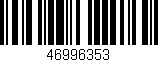 Código de barras (EAN, GTIN, SKU, ISBN): '46996353'