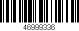 Código de barras (EAN, GTIN, SKU, ISBN): '46999336'