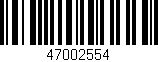 Código de barras (EAN, GTIN, SKU, ISBN): '47002554'