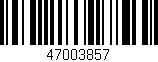 Código de barras (EAN, GTIN, SKU, ISBN): '47003857'