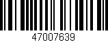 Código de barras (EAN, GTIN, SKU, ISBN): '47007639'