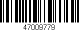 Código de barras (EAN, GTIN, SKU, ISBN): '47009779'