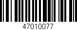 Código de barras (EAN, GTIN, SKU, ISBN): '47010077'