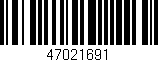 Código de barras (EAN, GTIN, SKU, ISBN): '47021691'