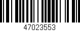 Código de barras (EAN, GTIN, SKU, ISBN): '47023553'