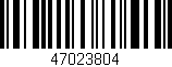 Código de barras (EAN, GTIN, SKU, ISBN): '47023804'