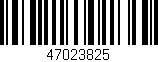 Código de barras (EAN, GTIN, SKU, ISBN): '47023825'