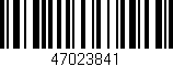 Código de barras (EAN, GTIN, SKU, ISBN): '47023841'