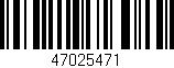 Código de barras (EAN, GTIN, SKU, ISBN): '47025471'