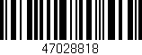 Código de barras (EAN, GTIN, SKU, ISBN): '47028818'