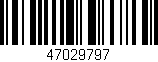 Código de barras (EAN, GTIN, SKU, ISBN): '47029797'