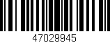 Código de barras (EAN, GTIN, SKU, ISBN): '47029945'
