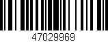 Código de barras (EAN, GTIN, SKU, ISBN): '47029969'