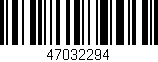Código de barras (EAN, GTIN, SKU, ISBN): '47032294'