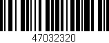 Código de barras (EAN, GTIN, SKU, ISBN): '47032320'
