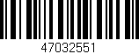 Código de barras (EAN, GTIN, SKU, ISBN): '47032551'
