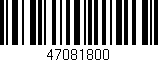 Código de barras (EAN, GTIN, SKU, ISBN): '47081800'