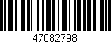 Código de barras (EAN, GTIN, SKU, ISBN): '47082798'