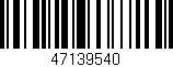 Código de barras (EAN, GTIN, SKU, ISBN): '47139540'