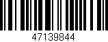 Código de barras (EAN, GTIN, SKU, ISBN): '47139844'