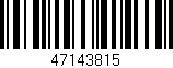 Código de barras (EAN, GTIN, SKU, ISBN): '47143815'