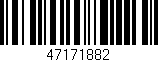 Código de barras (EAN, GTIN, SKU, ISBN): '47171882'