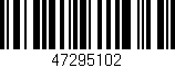 Código de barras (EAN, GTIN, SKU, ISBN): '47295102'