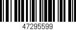 Código de barras (EAN, GTIN, SKU, ISBN): '47295599'