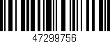 Código de barras (EAN, GTIN, SKU, ISBN): '47299756'