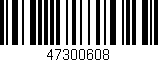 Código de barras (EAN, GTIN, SKU, ISBN): '47300608'