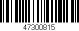 Código de barras (EAN, GTIN, SKU, ISBN): '47300815'