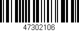 Código de barras (EAN, GTIN, SKU, ISBN): '47302106'