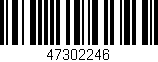 Código de barras (EAN, GTIN, SKU, ISBN): '47302246'