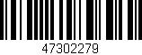 Código de barras (EAN, GTIN, SKU, ISBN): '47302279'