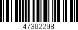 Código de barras (EAN, GTIN, SKU, ISBN): '47302298'