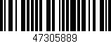 Código de barras (EAN, GTIN, SKU, ISBN): '47305889'